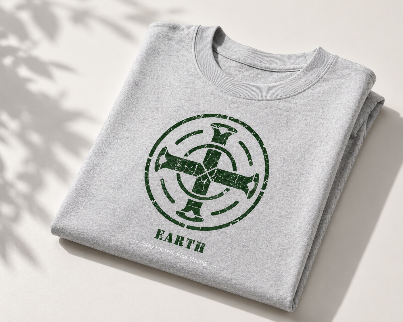 EARTH- Stay rooted, rise strong.