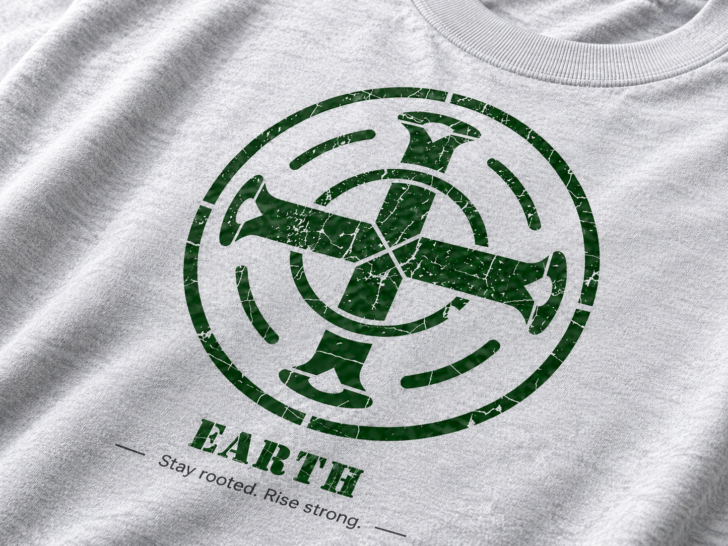 EARTH- Stay rooted, rise strong.